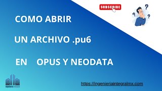 Como abrir un archivo pu6 en Opus y Neodata [upl. by Eekaz]