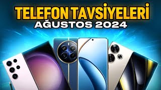 Telefon Tavsiyeleri  Ağustos 2024 [upl. by Oranneg446]