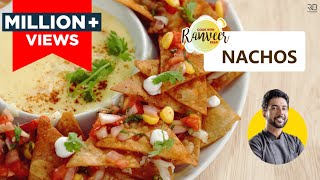 Cheesy Nachos  आसान नाचोज़ बनाने की रेसिपी  Loaded Nachos  Nachos with Salsa  Chef Ranveer Brar [upl. by Johathan]