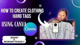 How To Make Your Own Clothing Hang Tags Using Canva  Beginner amp Budget Friendly Very Detailed [upl. by Tonnie]