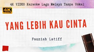 Yang Lebih Kau Cinta  Fauziah Latiff [upl. by Asyla]