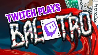 Twitch plays Balatro [upl. by Nela]