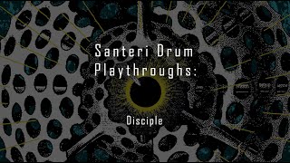 Wheel  Disciple Drum Playthrough by Santeri Saksala [upl. by Alilad761]