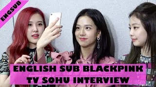 ENGSUB HD BLACKPINK INTERVIEW WITH SOHU TV [upl. by Georgi]