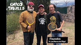 Chico Trujillo  Fisurados ft Las Manos de Filippi [upl. by Reine]