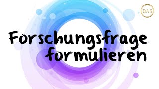 Forschungsfrage formulieren ✅ in 3 Schritten [upl. by Ordisi]