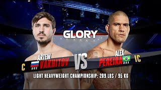 GLORY 77 Artem Vakhitov v Alex Pereira [upl. by Oicnedif130]