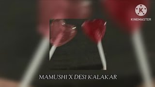 Mamushi X Desi Kalakar Remix [upl. by Ahsieuqal]