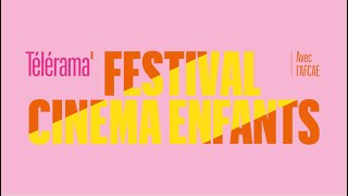 Festival Cinéma Enfants Télérama  15 films 4 avantpremières et des animations [upl. by Hammad]