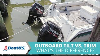 Whats the Difference Between Outboard Trim and Tilt  BoatUS [upl. by Niamert]