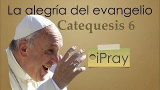 Evangelii Gaudium Catequesis nº 6 [upl. by Faun587]