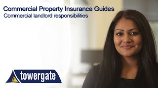 Commercial Landlord Responsibilities  Commercial Property Insurance Guides  Towergate [upl. by Vowel]