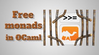 Free monads in OCaml English talk [upl. by Melamed]