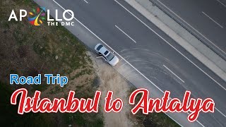 Istanbul To Antalya  Turkey Road Trip 2021  Ep 01  Apollo Holidays [upl. by Durkee]