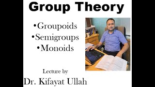 Group Theory  Groupoids  Semigroups  Monoids [upl. by Witty685]