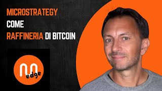 MICROSTRATEGY COME RAFFINERIA DI BITCOIN [upl. by Stoller]