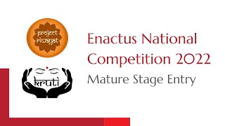 Enactus Nationals 2022  Mature Stage Competition  Project Riwayat  Project Kruti  Enactus SSC [upl. by Eliga616]