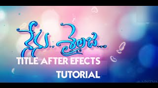 Nenu Sailaja Title Intro  After Effects Tutorial  MutualGrid [upl. by Pubilis]