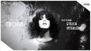 Céu  Pot Pourri Etílica  Interlúdio Álbum Tropix Áudio Oficial [upl. by Biebel]