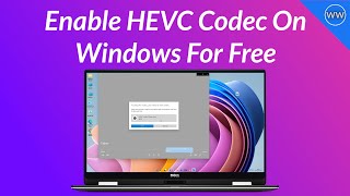 How to Install and Enable HEVC on Windows 11 [upl. by Dulsea]