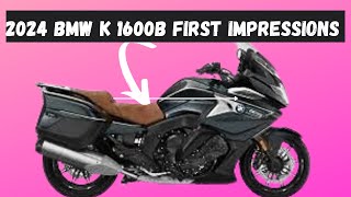 FIRST IMPRESSIONS 2024 BMW K1600B [upl. by Daph]