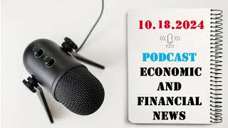 PODCAST  October 18 2024  economic and financial news [upl. by Enerol]