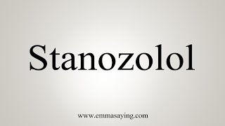 How To Say Stanozolol [upl. by Philina]