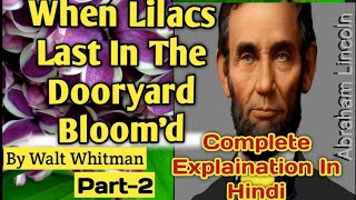 quotWhen Lilacs Last In The Dooryard Bloomdquot by Walt Whitmancomplete Explainationpart2 [upl. by Thorman971]