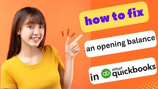 HOW TO FIX AN OPENING BALANCE IN QUICKBOOKS ONLINE 2024 FULL GUIDE [upl. by Neyrb]