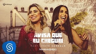 Naiara Azevedo  Avisa Que eu Cheguei part Ivete Sangalo DVD Contraste [upl. by Lundeen786]