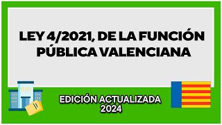 LEY 42021 DE LA FUNCIÓN PÚBLICA VALENCIANA  AUDIO LEY COMPLETA  Prepárate la OPOSICIÓN [upl. by Azelea]