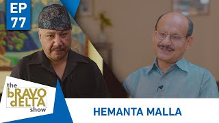 tHE bRAVO dELTA show  Hemanta Malla  EPI 77  AP1HD [upl. by Yerahcaz]