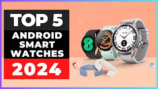 Best Android Smartwatches 2024 watch before you buy [upl. by Ennadroj824]