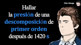 Hallar la 𝐩𝐫𝐞𝐬𝐢ó𝐧 de una 𝐝𝐞𝐬𝐜𝐨𝐦𝐩𝐨𝐬𝐢𝐜𝐢ó𝐧 de 𝐩𝐫𝐢𝐦𝐞𝐫 𝐨𝐫𝐝𝐞𝐧 después de 1420 𝐬 [upl. by Laitselec]