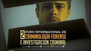 2do foro internacional Criminología Forense e Investigación Criminal  ABIERTO AL PÚBLICO [upl. by Woodhead]