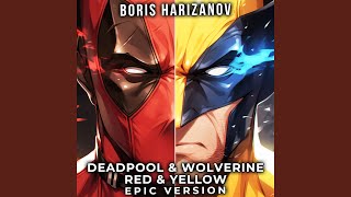 Deadpool amp Wolverine  Red amp Yellow EPIC Version [upl. by Axia826]