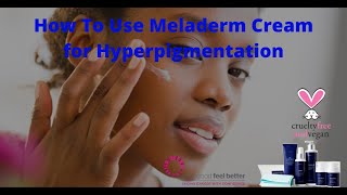 How To Use Meladerm Cream for Hyperpigmentation Dark Spots amp Skin Blemishes [upl. by Still]