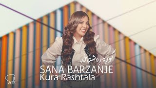 Sana Barzanje  Kura Rashtala Official Music Video [upl. by Ellenehs724]