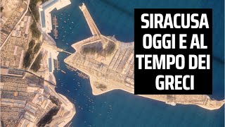 SIRACUSA OGGI e al tempo degli ANTICHI GRECI confronto [upl. by Yttel]