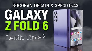 Bocoran Samsung Galaxy Z Fold 6 Lebih Tipis [upl. by Torrlow]