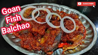 Fish Balchao Recipe  Goan Balchao Recipe  Tuna Fish Balchao Masala  Kingfish Recipe Goan Style [upl. by Ennirac162]