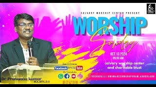 Sunday Worship prayer  CALVARY WORSHIP CENTER  DrPrasanna Kumar 13102024 [upl. by Leena]