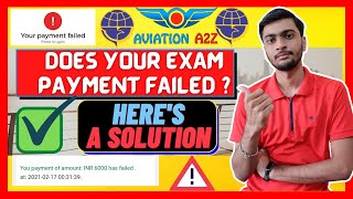 HOW TO SOLVE ISSUES RELATED TO PAYMENT FAILURE IN DGCA EXAM   AVIATIONA2Z ©HINDI dgca exam ame [upl. by Filiano]