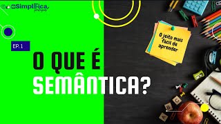 Entenda o que é semântica em 1min [upl. by Grochow]