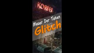 Mauer Der Toten  Zombies Glitch [upl. by Launame]