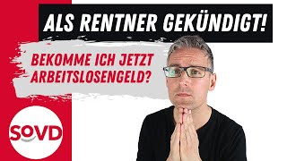 Nach Regelaltersgrenze gekündigt Bekomme ich Arbeitslosengeld [upl. by Casia]