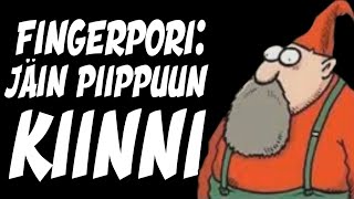 Fingerpori Jäin piippuun kiinni [upl. by Bigelow]