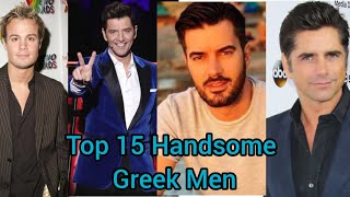 Top 15 Handsome Greek Men  15 Handsome Greek Men [upl. by Werbel870]