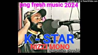 KSTAR  NIZZI MONO 2024 Mr 516 Prod UGLEEBEE [upl. by Belamy209]