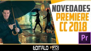 😎 Novedades en Adobe Premiere Pro CC 2018 [upl. by Fionnula359]